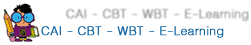 CAI - CBT - WBT - E-Learning